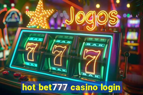 hot bet777 casino login